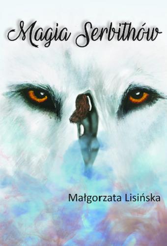 Okładka książki Magia Serbithów / Małgorzata Lisińska.