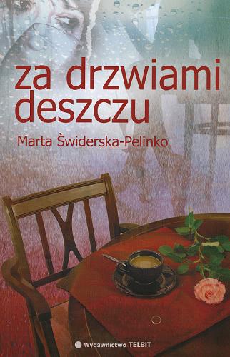 Okładka książki Za drzwiami deszczu / Marta Świderska-Pelinko.