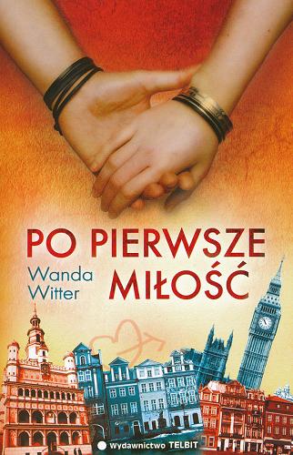 Okładka książki Po pierwsze miłość / Wanda Witter.
