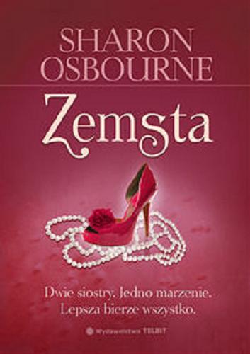 Okładka książki Zemsta / Sharon Osbourne ; przekład Patrycja Zarawska.
