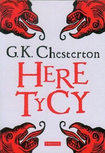 Okładka książki Heretycy / G. K. Chesterton ; przeł. Jaga Rydzewska.