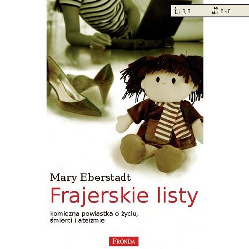 Okładka książki Frajerskie listy : kosmiczna powieść o życiu, śmierci i ateizmie / Mary Eberstadt ; tłumaczenie Krzysztof Jasiński.