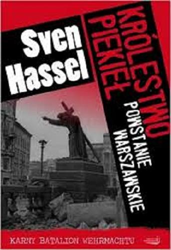 Okładka książki Królestwo piekieł : Powstanie Warszawskie / Sven Hassel ; przekład Joanna Jankowska.