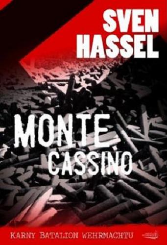 Okładka książki Monte Cassino / Sven Hassel ; tł. Juliusz Wilczur-Garztecki.