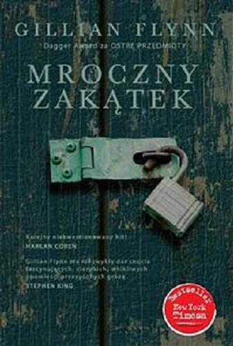 Okładka książki Mroczny Zakątek / Gillian Flynn ; przeł. Katarzyna Kasterka.