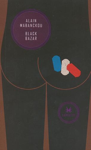 Okładka książki Black Bazar / Alain Mabanckou ; przeł. z [fr.] Jacek Giszczak.