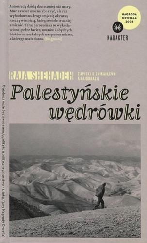 Okładka książki  Palestyńskie wędrówki : zapiski o znikającym krajobrazie  1