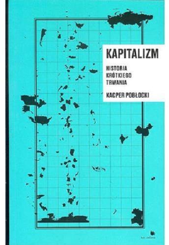 Okładka książki  Kapitalizm : historia krótkiego trwania  4