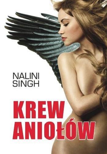 Okładka książki Pocałunek archanioła / Nalini Singh ; przełożyła Krystyna Chodorowska.