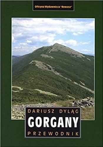 Okładka książki Gorgany : przewodnik / Dariusz Dyląg.