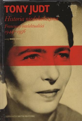 Okładka książki  Historia niedokończona : francuscy intelektualiści 1944-1956  1