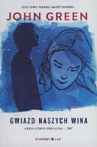 Okładka książki Gwiazd naszych wina / John Green ; przełożyła Magda Białoń-Chalecka.