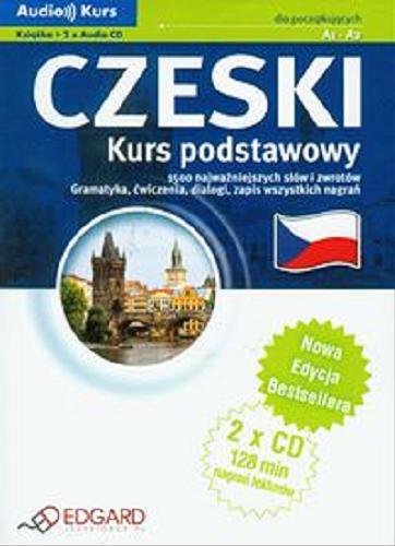 Okładka książki Czeski : [Dokument dźwiękowy] : kurs podstawowy : dla początkujących.