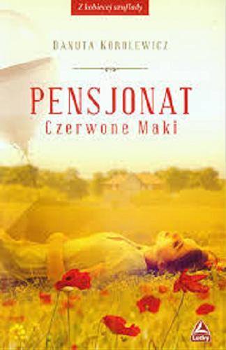Okładka książki Pensjonat Czerwone Maki / Danuta Korolewicz.