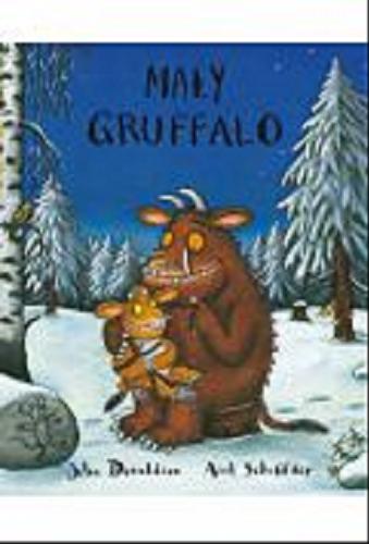 Okładka książki Mały Gruffalo / Julia Donaldson ; ilustr. Axel Scheffler ; przekł. z ang. Michał Rusinek.