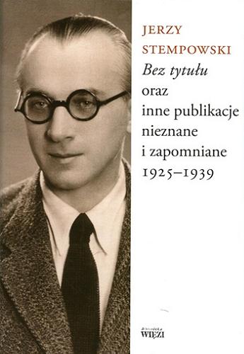 "Bez tytułu" oraz inne publikacje nieznane i zapomniane 1925-1939 Tom 305