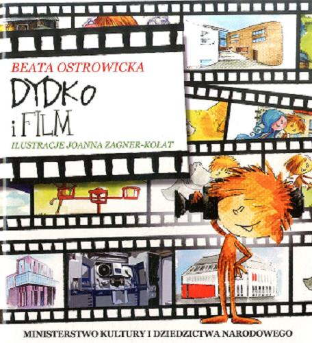 Okładka książki Dydko i film / Beata Ostowicka ; ilustracje Joanna Zagner-Kołat.