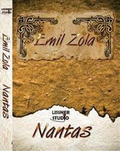 Okładka książki Nantas [Dokument dźwiękowy] / Emil Zola ; [tł. Zygmunt Niedźwiecki].