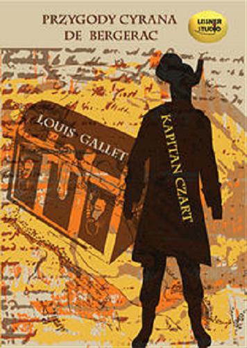 Okładka książki Kapitan Czart : [Dokument dźwiękowy] przygody Cyrana de Bergerac / Louis Gallet ; tłumaczenie Wiktor Gomulicki.