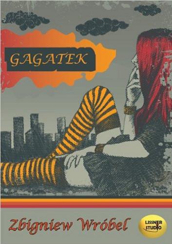 Okładka książki Gagatek [Dokument dźwiękowy] / Zbigniew Wróbel.