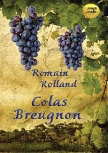 Okładka książki Colas Breugnon [E-audiobook] / Romain Rolland ; [tł. z jęz. fr].