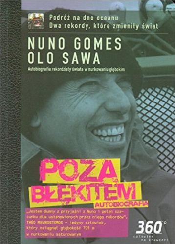 Okładka książki Poza błękitem / Nuno Gomes i Olo Sawa ; w przekł. [z ang.] Doroty Konowrockiej.