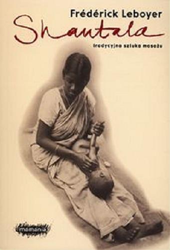 Okładka książki  Shantala : tradycyjna sztuka masażu  2