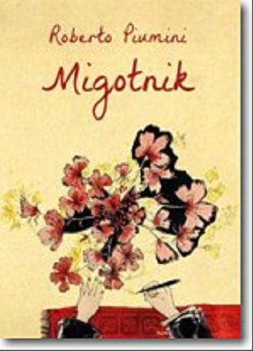 Okładka książki Migotnik / Roberto Piumini ; przełożyła [z włoskiego] Ewa Nicewicz-Staszowska ; zilustrowała Katarzyna Partyka.