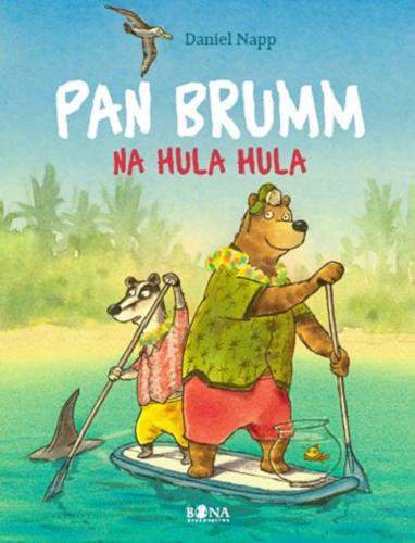 Okładka książki Pan Brumm na Hula Hula / Daniel Napp ; przełożyła Elżbieta Zarych.