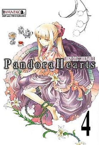 Okładka książki Pandora hearts. 4 / Jun Mochizuki ; tłumaczenie Karolina Balcer.
