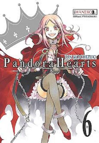 Okładka książki Pandora hearts. 6 / Jun Mochizuki ; [tłumaczenie Karolina Balcer].