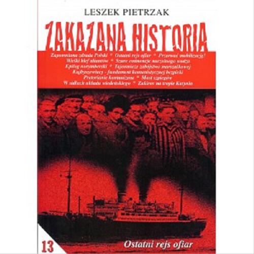 Okładka książki Zakazana historia. 13 / Leszek Pietrzak.