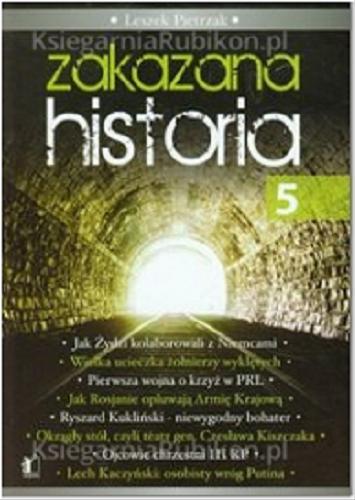Okładka książki Zakazana historia 5/ Leszek Pietrzak.
