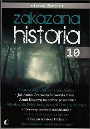 Okładka książki Zakazana historia. 10 / Leszek Pietrzak.