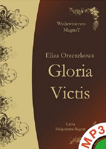 Okładka książki Gloria victis [Dokument dźwiękowy] / Eliza Orzeszkowa.