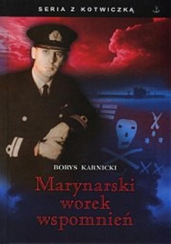 Okładka książki Marynarski worek wspomnień / Borys Karnicki.