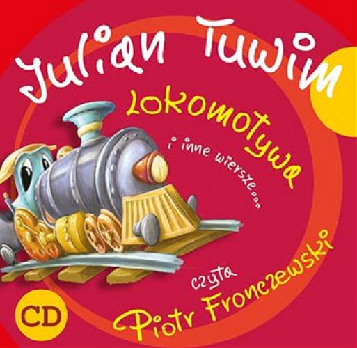 Okładka książki Lokomotywa i inne wiersze... / Julian Tuwim.