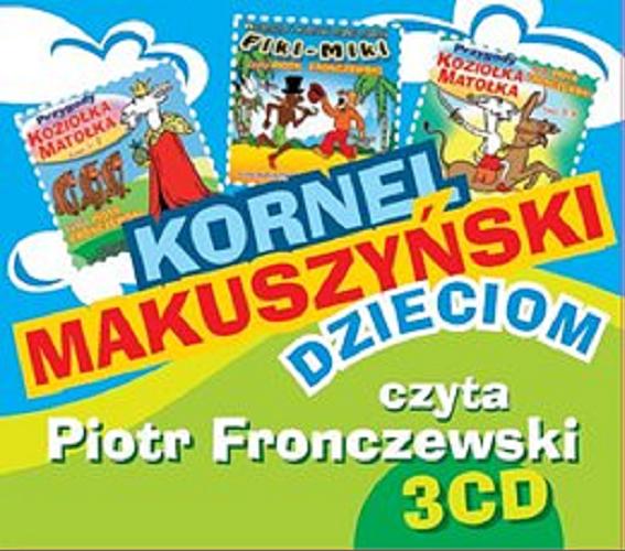 Okładka książki Kornel Makuszyński dzieciom [Dokument dźwiękowy].