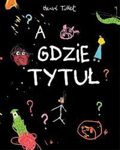 Okładka książki  A gdzie tytuł?  1