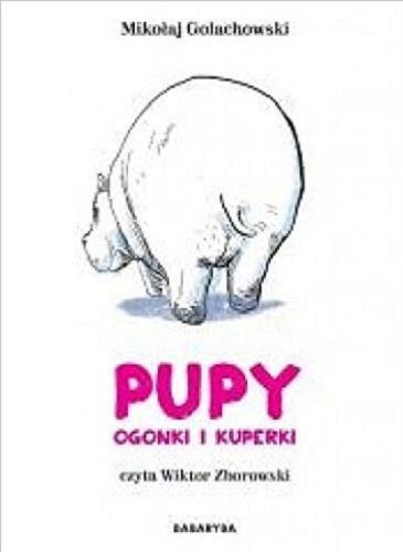 Okładka książki Pupy, ogonki i kuperki / Mikołaj Golachowski.