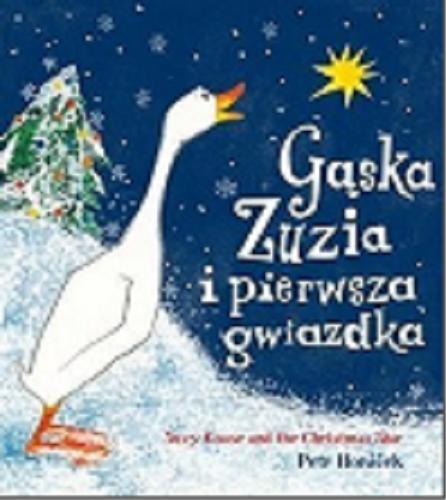 Okładka książki Gąska Zuzia i pierwsza gwiazdka / Petr Horáček .