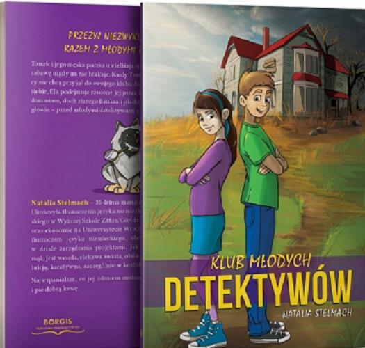 Okładka książki Klub Młodych Detektywów / Natalia Stelmach ; projekt okładki i ilustracje Aleksandra Sobieraj.