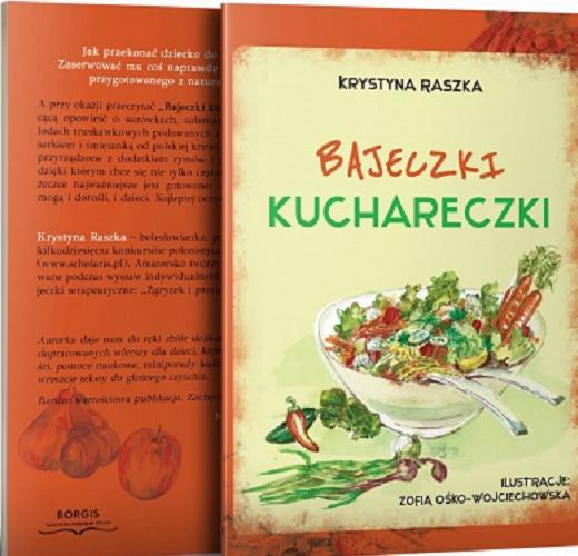Okładka książki Bajeczki kuchareczki / Krystyna Raszka ; ilustracje Zofia Ośko-Wojciechowska.