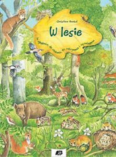 Okładka książki W lesie / [Christine Henkel , Guido Wandrey].
