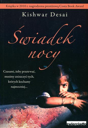 Okładka książki Świadek nocy / Kishwar Desai ; przeł. Piotr Kaliński.