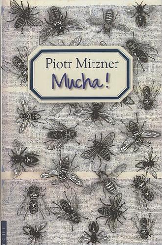 Okładka książki Mucha! / Piotr Mitzner.