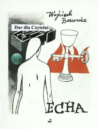 Okładka książki Echa / Wojciech Bonowicz.