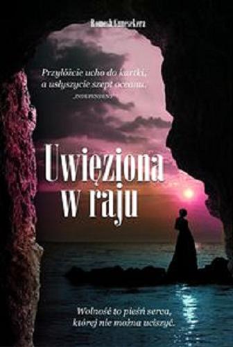 Okładka książki Uwięziona w raju / Romesh Gunesekera ; z ang. przeł. Dorota Stadnik.