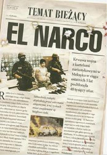 Okładka książki El Narco / Ioan Grillo ; z ang. przeł. Andrzej Górka.