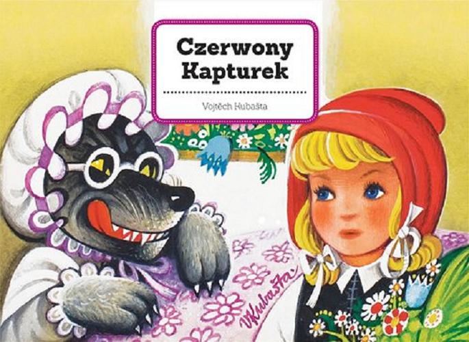 Okładka książki Czerwony Kapturek / Vojtěch Kubašta ; [tłumaczenie z angielskiego Marta Bręgiel-Pant].